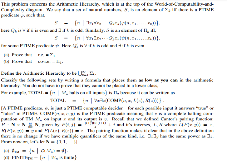  This problem concerns the Arithmetic Hierarchy. which is at the top