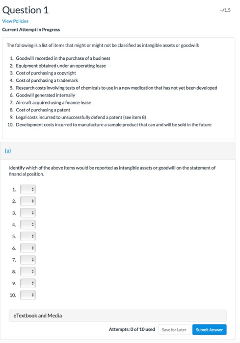  Question 1 /15 View Policies Current Attempt in Progress The following