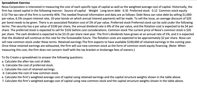 Must be done using Excel. Spreadsheet Exercise Nova Corporation is interested