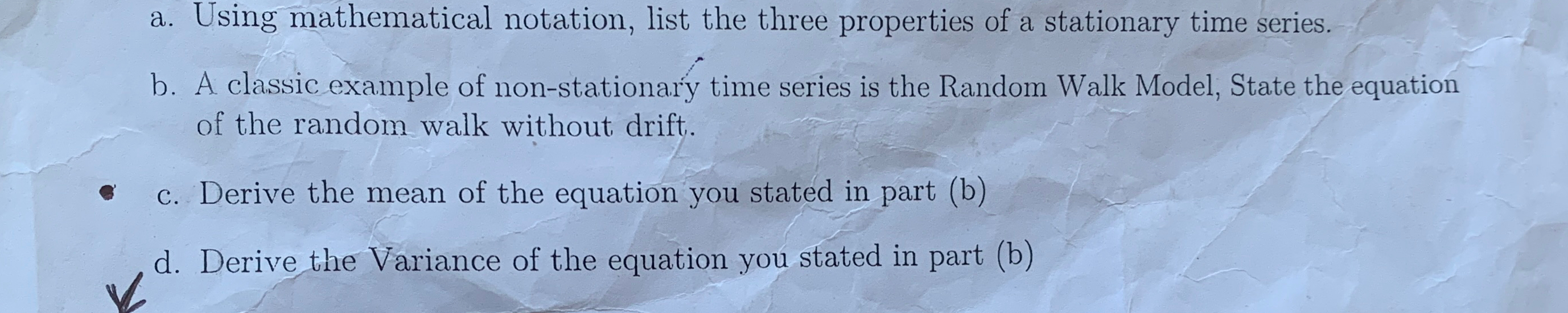  a. Using mathematical notation, list the three properties of a stationary
