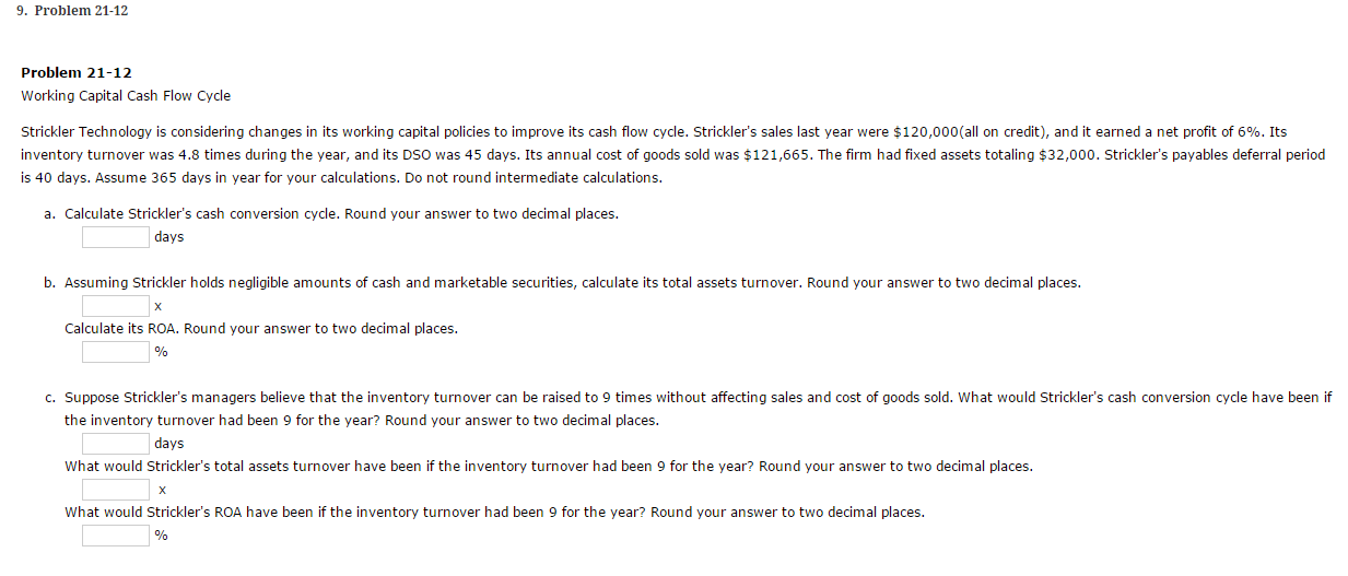  Working Capital Cash Flow Cycle Strickler Technology is considering changes in