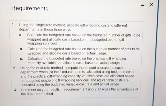  please complete ALL requirments 1. Using the single-rate method, allocate gift-wrapping