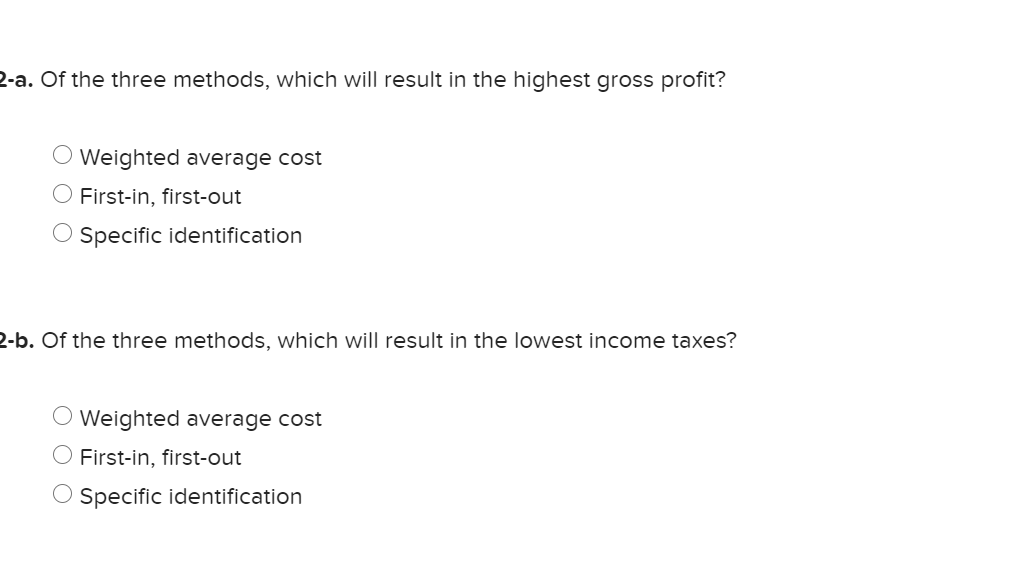  2-a. Of the three methods, which will result in the highest