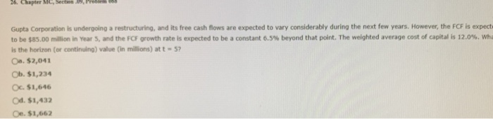  26. Chapter MC, Section Gupta Corporation is undergoing a restructuring, and