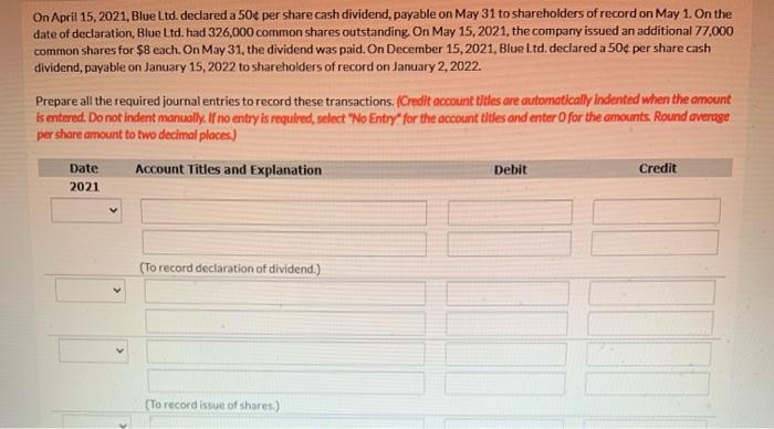  On April 15, 2021, Blue Ltd. declared a 50 per share