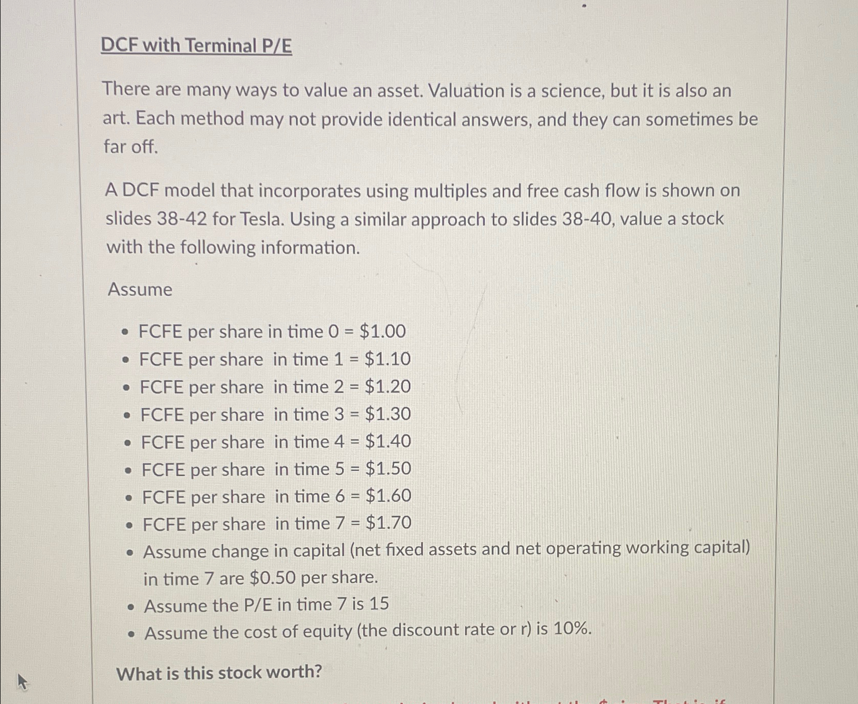  DCF with Terminal P/E There are many ways to value an