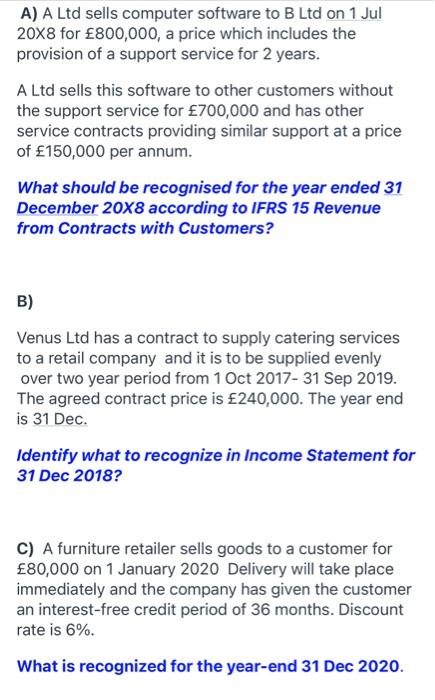  please show all you work A) A Ltd sells computer software