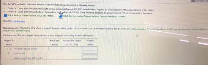  Ouestion Hel Use the NPV method to determine whether Smith Products
