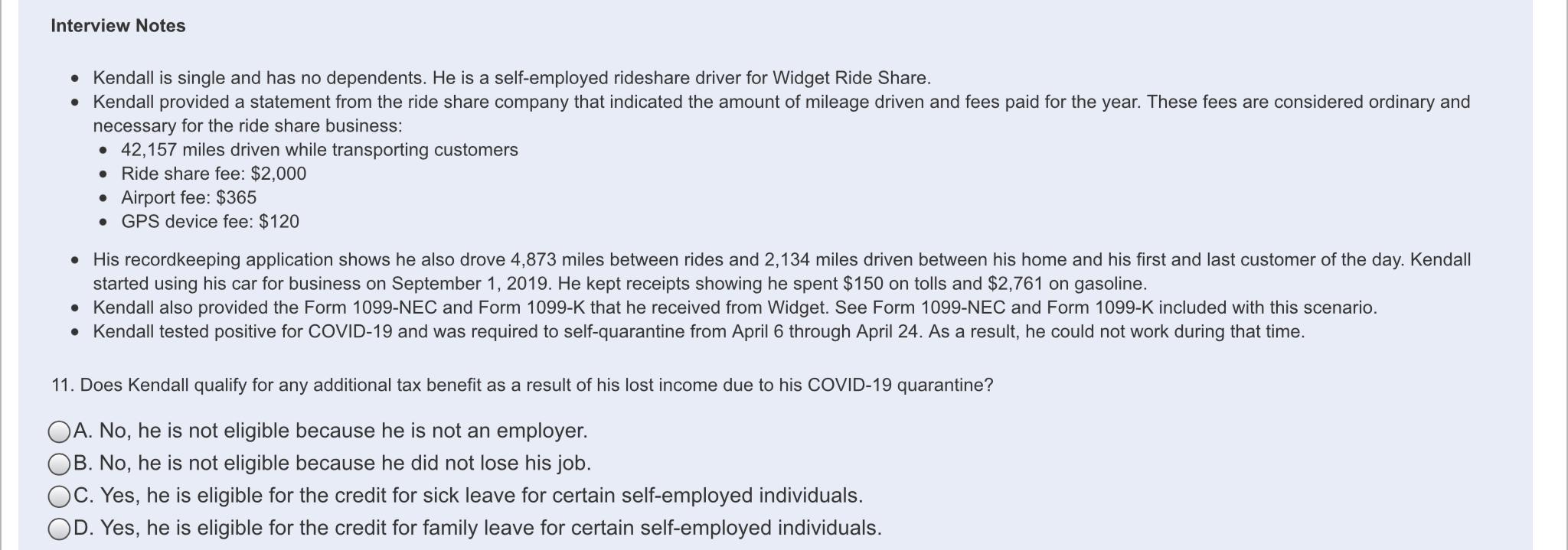 Interview Notes Kendall is single and has no dependents. He is