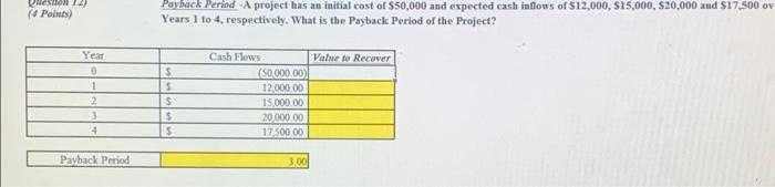  Ne 14 (4 Points) Payback Period -A project has an initial