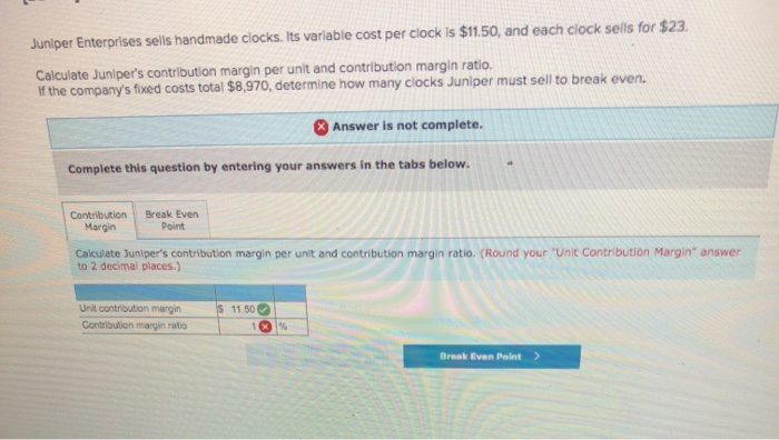  Juniper Enterprises sells handmade clocks. Its variable cost per clock is