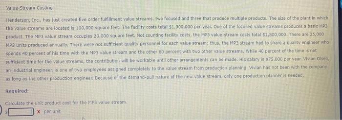  Value Stream Costing Henderson, Inc., has just created five order fulfillment