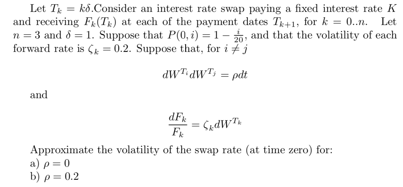  = Let Tk kd.Consider an interest rate swap paying a fixed