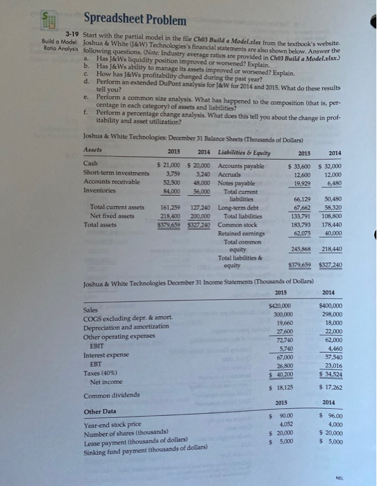 Please answer the following question. Spreadsheet Problem 3-19 Start with the partial