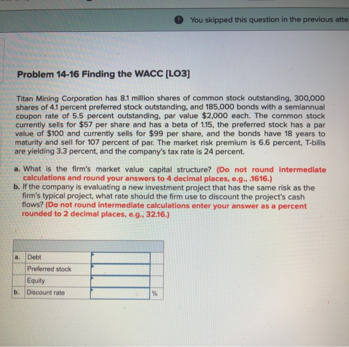  O You skipped this question in the previous atte Problem 14-16