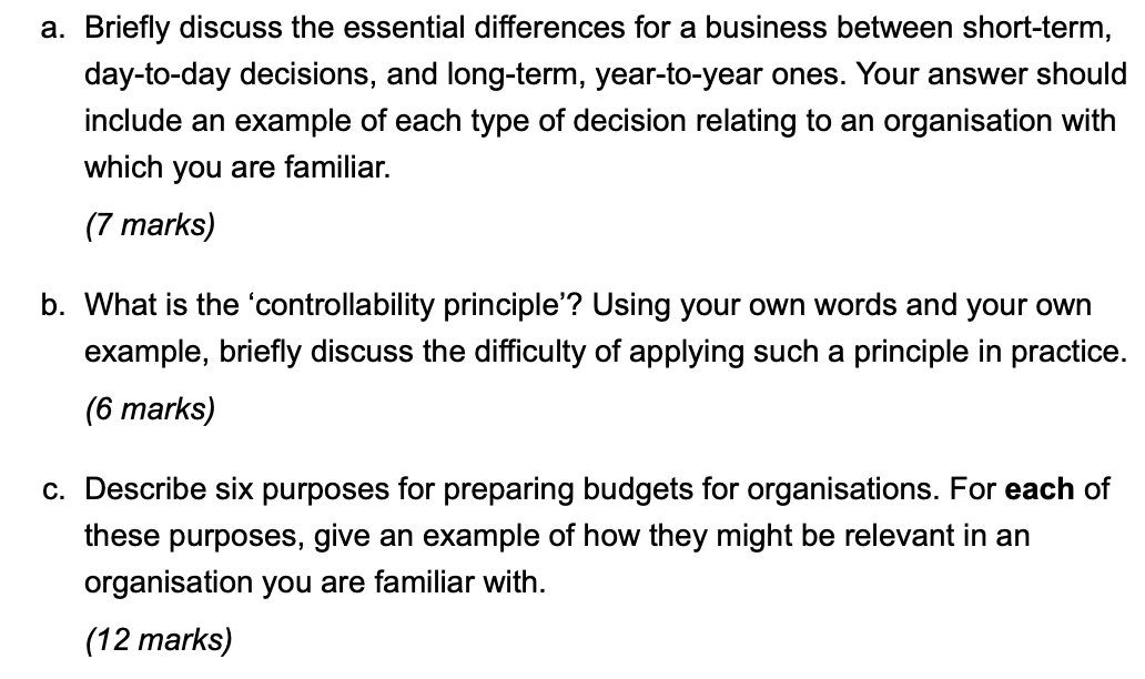 a. Briefly discuss the essential differences for a business between short-term,