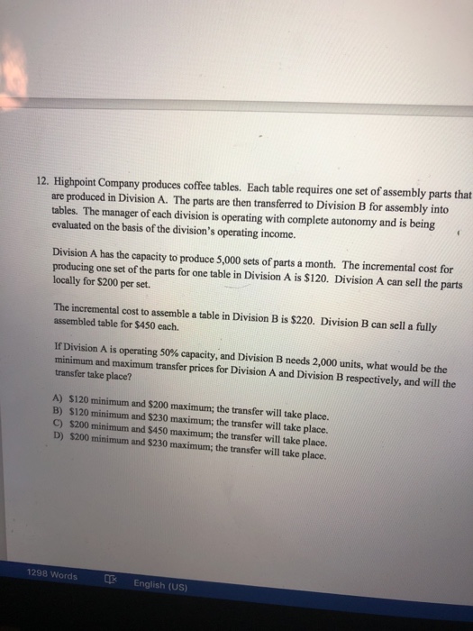 tt helps D) It deals with Direct materials $10 Variable overhead Division