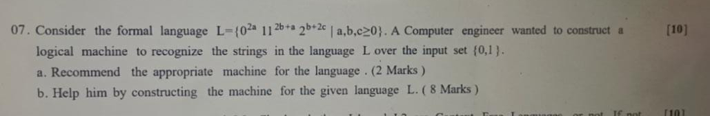  Consider the formal language L={02a112b+a2b+2c|a,b,c0}. A Computer engineer wanted to construct