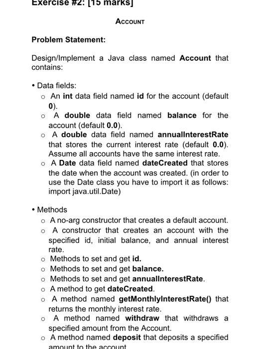 EX2: Exercise #2: [15 marks] ACCOUNT Problem Statement: Design/Implement a Java class