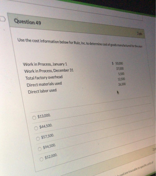  Question 49 2015 Use the cost information below for Ruiz, Inc.