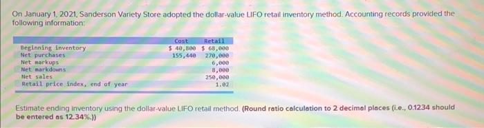  On January 1, 2021, Sanderson Variety Store adopted the dollar-value UFO