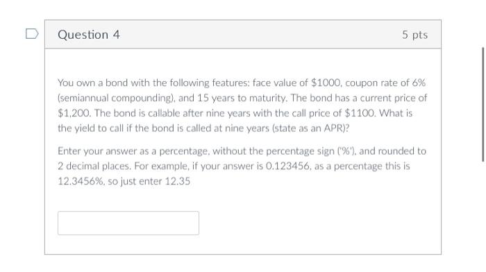  pls help :) (4) You own a bond with the following
