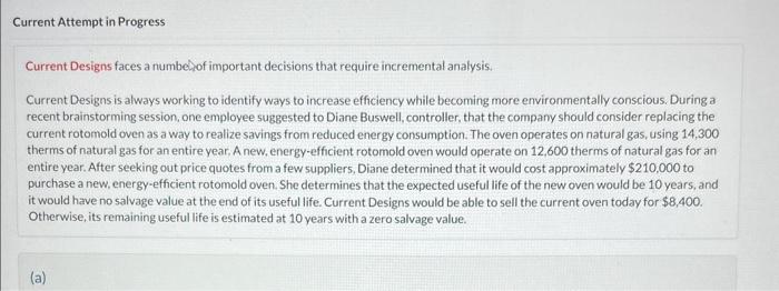  Current Designs faces a numbeliof important decisions that require incremental analysis.