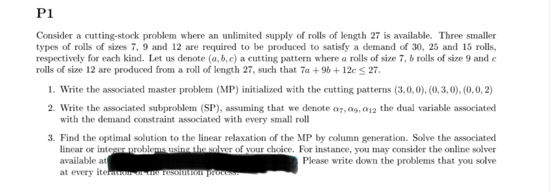  P1 Consider a cutting-stock problem where an unlimited supply of rolls