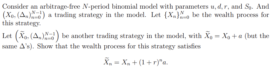  Consider an arbitrage-free N-period binomial model with parameters u,d,r, and S0.