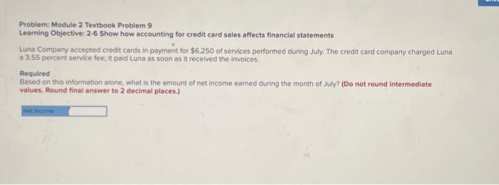  Problem: Module 2 Textbook Problem 9 Learning Objective: 26 Show how