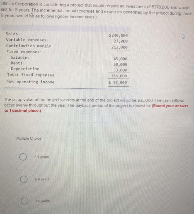  Olinick Corporation is considering a project that would require an investment