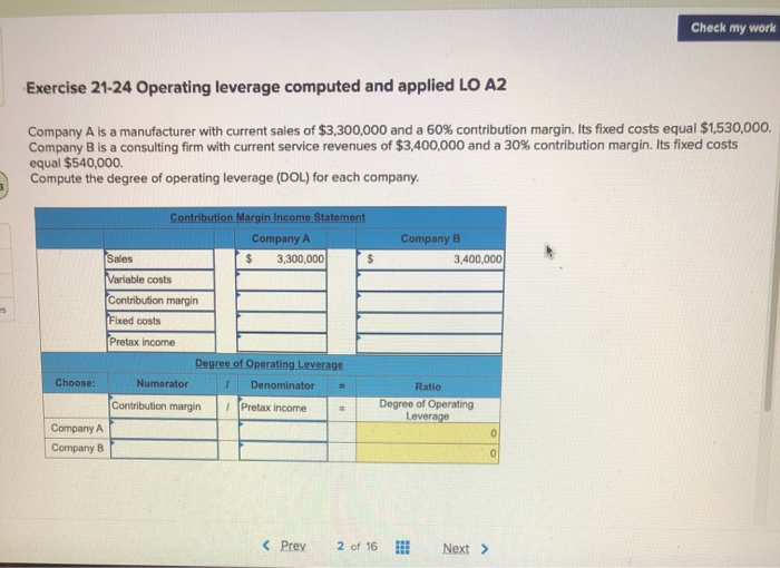  Check my work Exercise 21-24 Operating leverage computed and applied LO