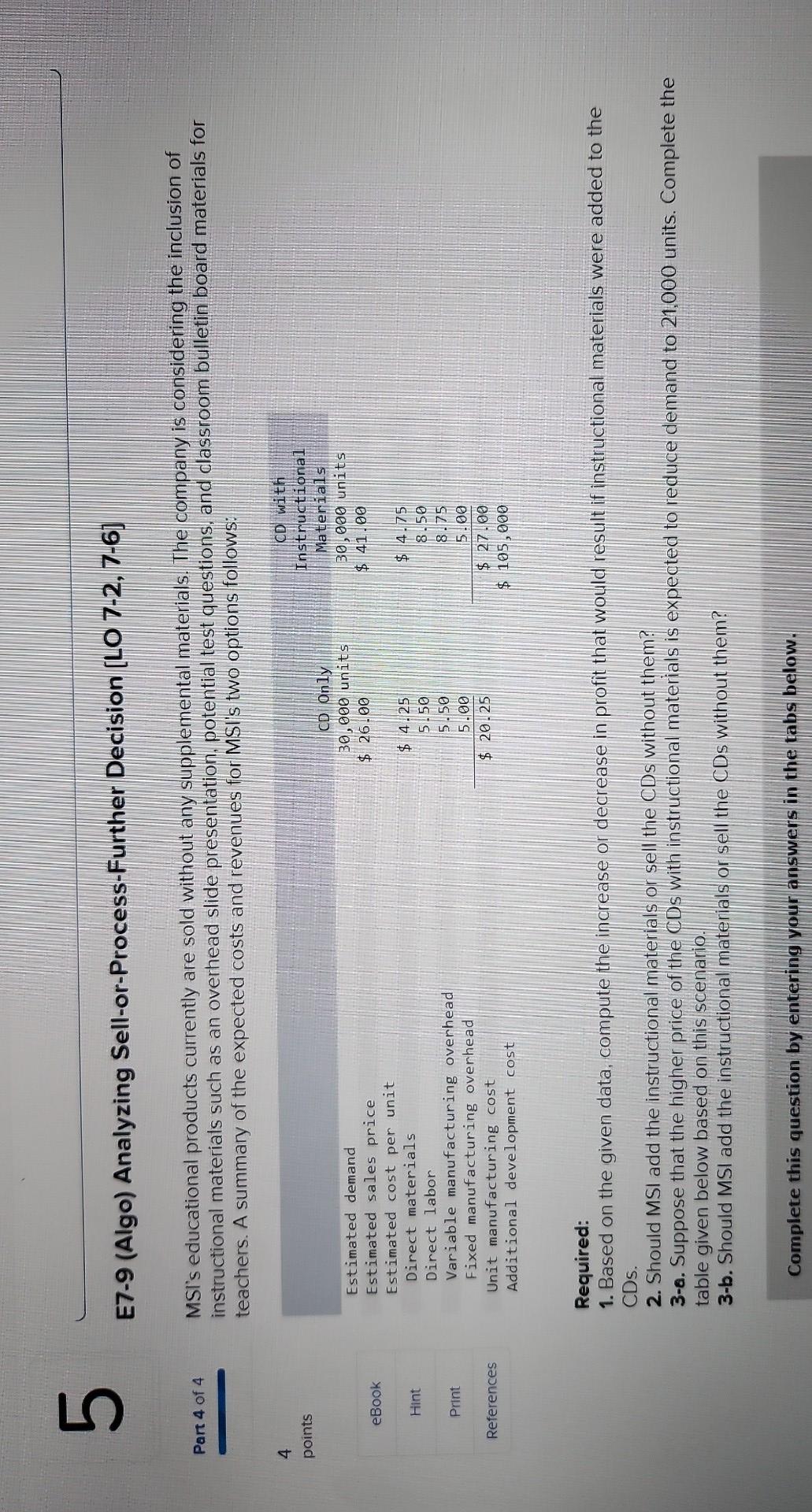 questions displayed below.] Morning Sky, Incorporated (MSI), manufactures and sells computer games.