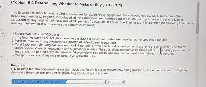  Problem 9-4 Determining Whether to Make or Buy (L01 - CC4)