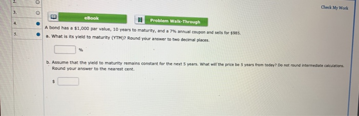 7Q Check My Work ebook Problem Walk-Through A bond has a $1,000