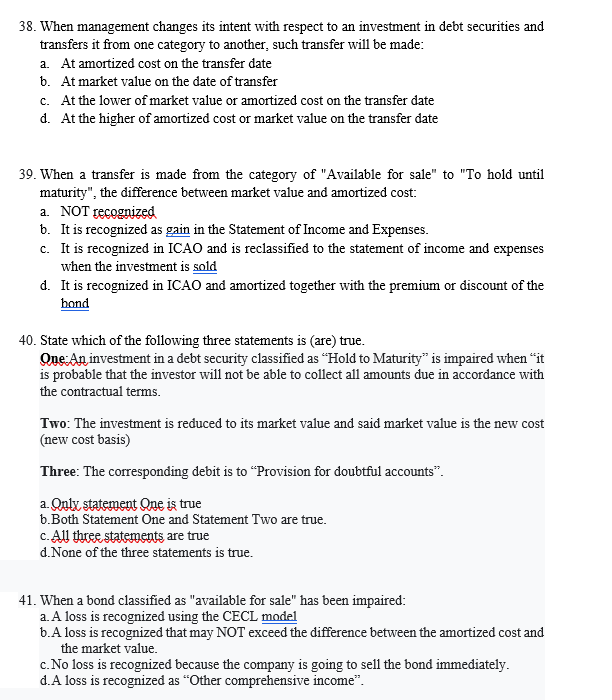  38. When management changes its intent with respect to an investment