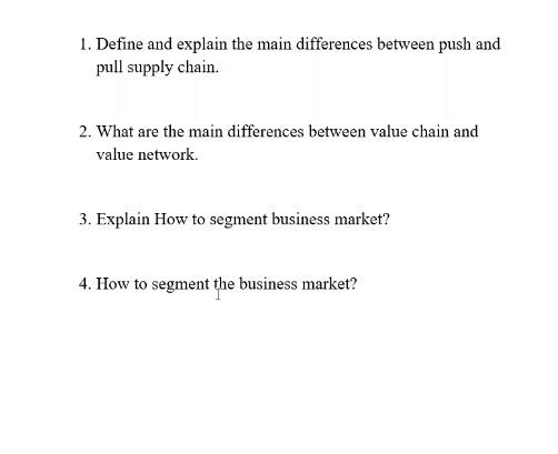  1. Define and explain the main differences between push and pull