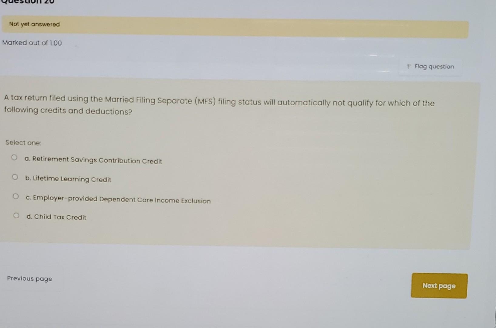  A tax return filed using the Married Filing Separate (MFS) filing