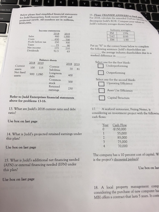  Below please find simplified financial statements for Judd Enterprises, both recent