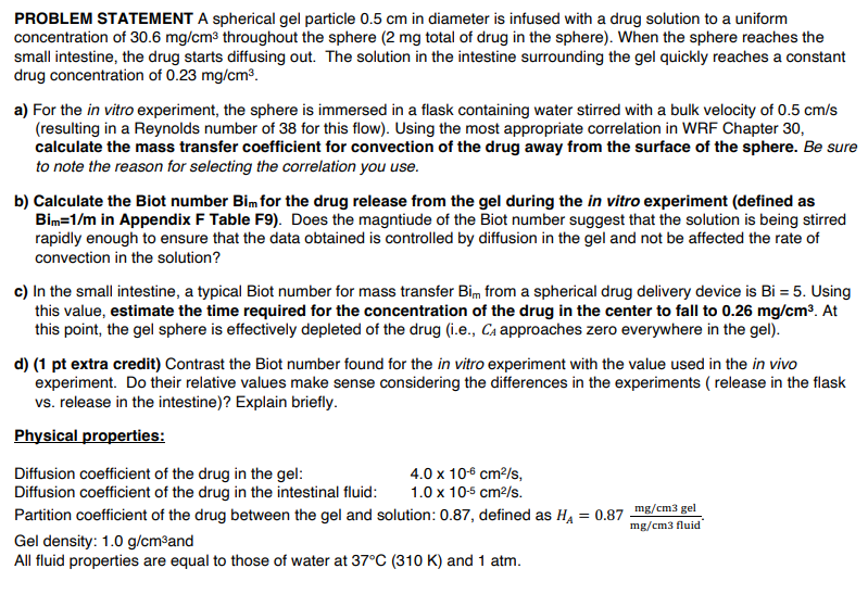  PROBLEM STATEMENT A spherical gel particle 0.5cm in diameter is infused