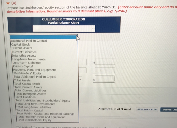 the following stockholders' equity accounts. Common Stock (no par value, 93,000 shares