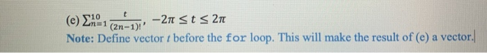  in MATLAB code: create the summation using "for" loop. note: define