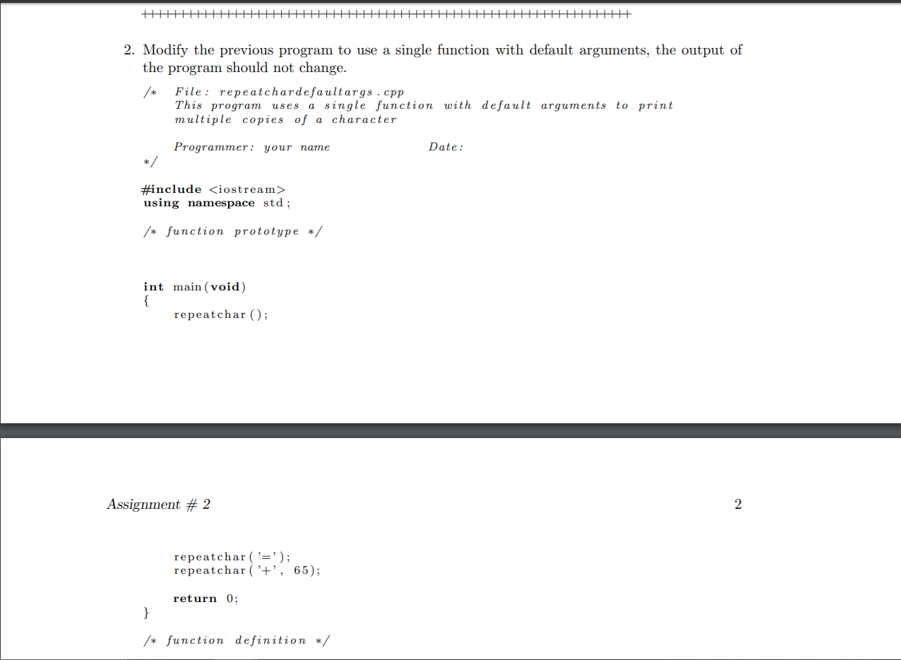 copies of character x using function repeatchar() as follows: If r or