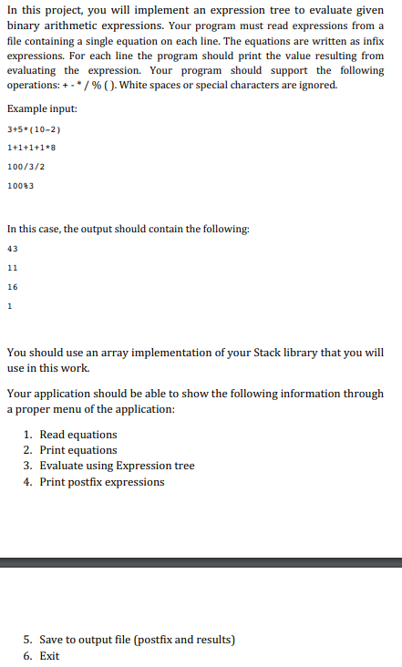  In this project, you will implement an expression tree to evaluate