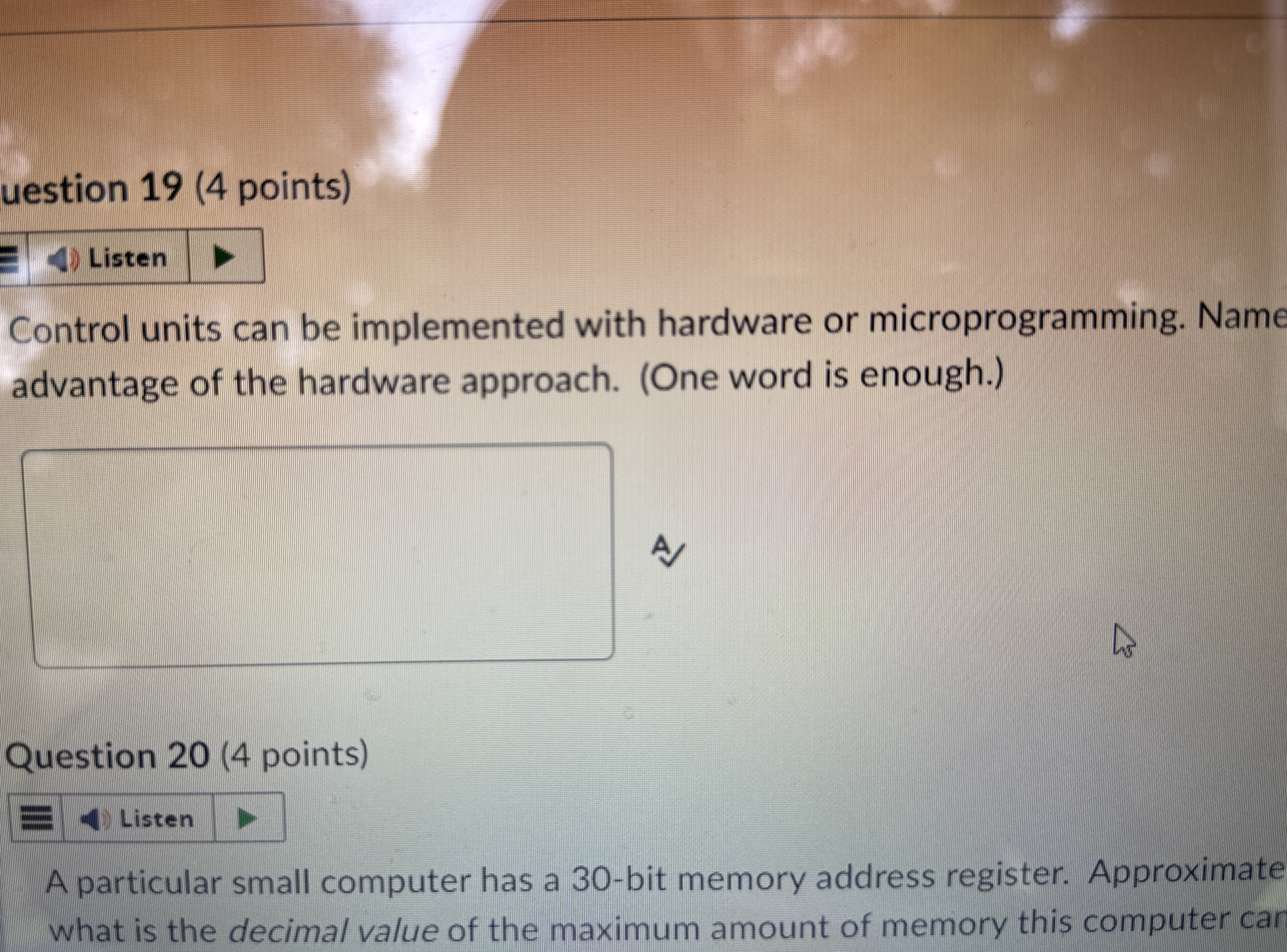  uestion 19(4 points) Control units can be implemented with hardware or