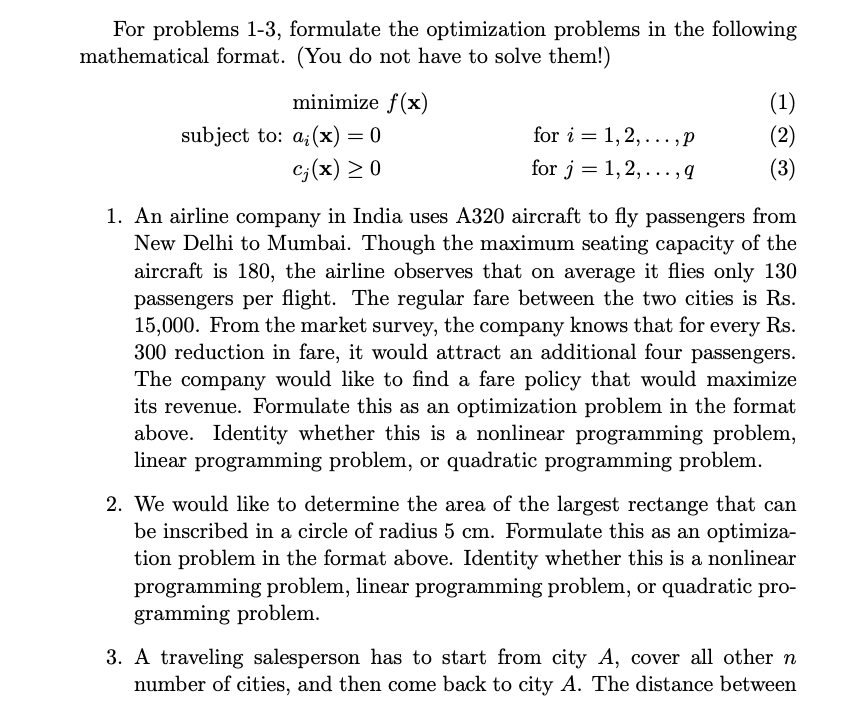 For problems 1-3, formulate the optimization problems in the following mathematical