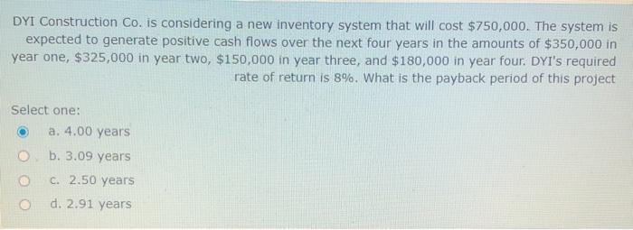  DYI Construction Co. is considering a new inventory system that will
