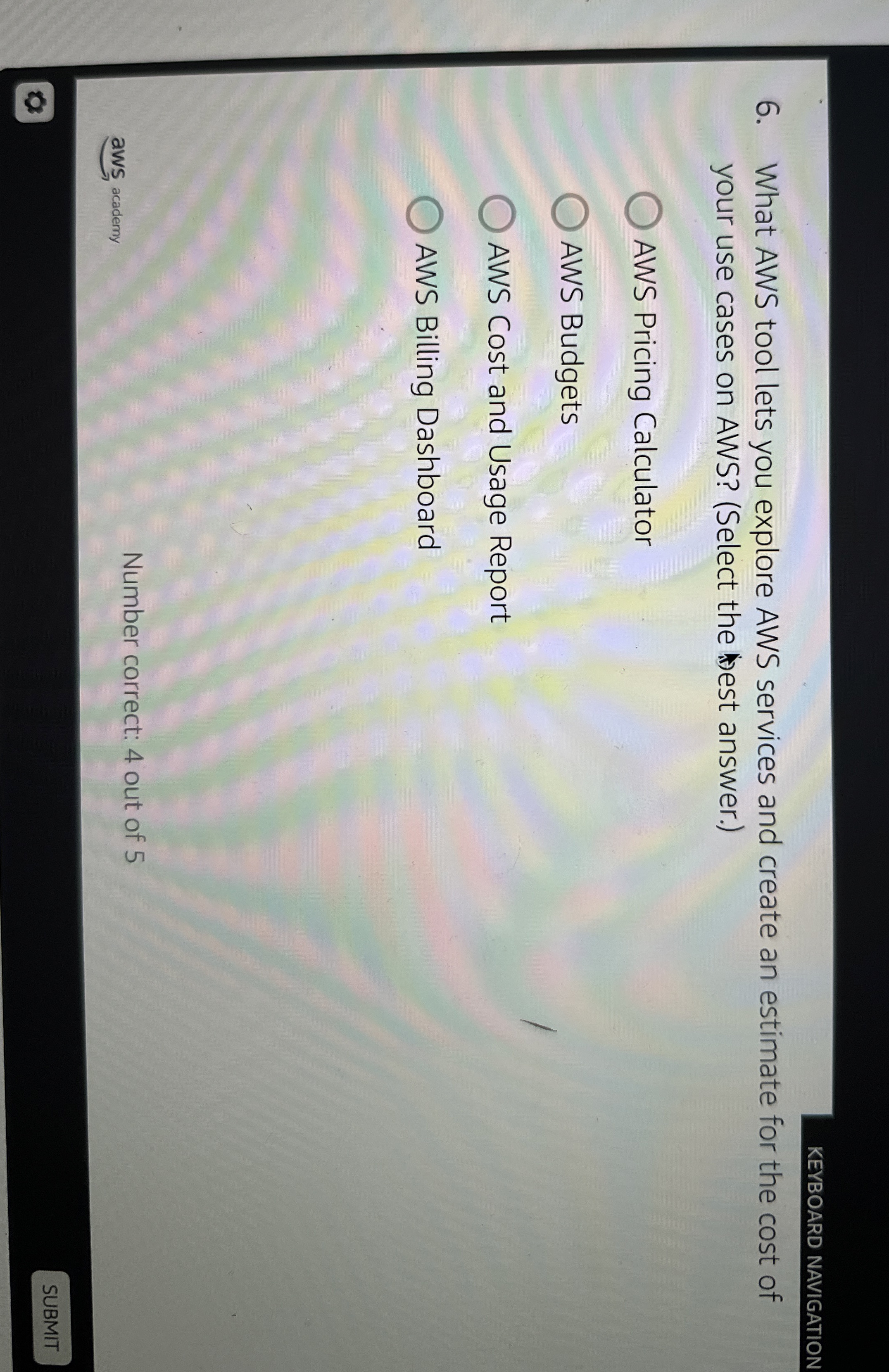  KEYBOARD NAVIGATION 6. What AWS tool lets you explore AWS services