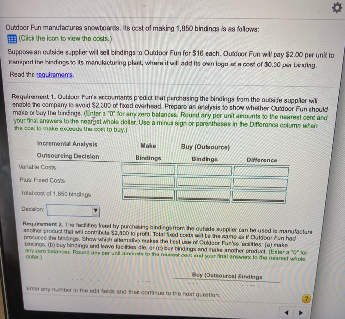 1,285 7,100 Fixed manufacturing overhead equirement 1. Out mpany to avoid $2