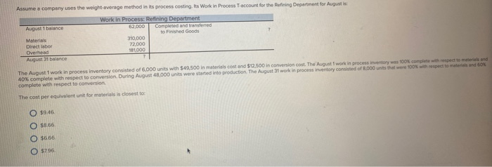  Assume a company uses the weight-average method in its process costing.